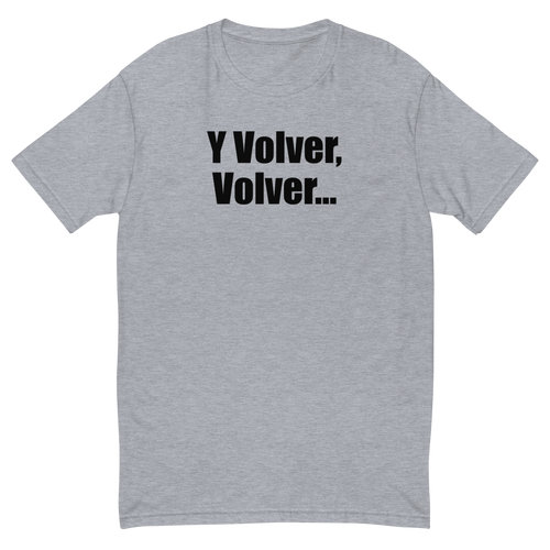 Volver Volver Mens Tee Black Letters